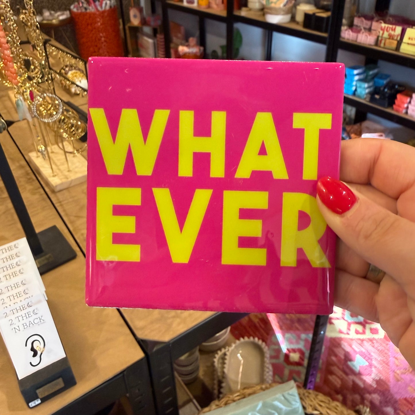 Tegeltje ‘Whatever’