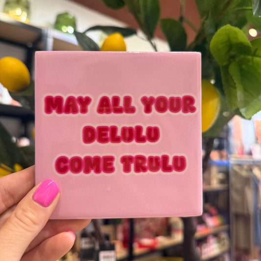 Tegeltje ‘Delulu’