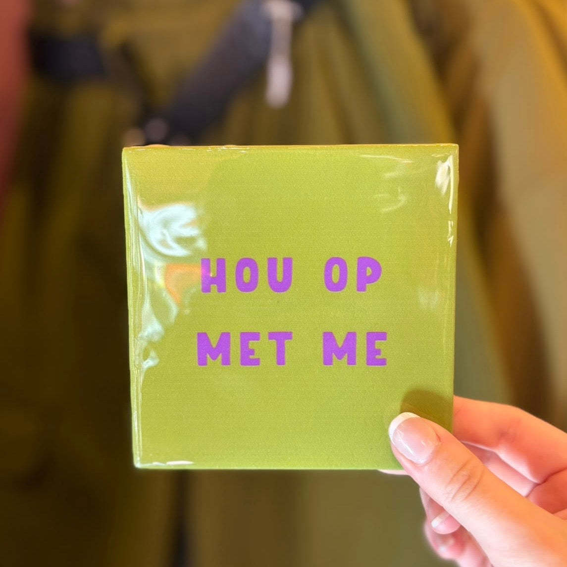 Tegeltje ‘Hou op met me’